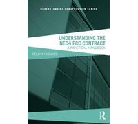 Kelvin Hughes Understanding the NEC4 ECC Contract (Tascabile)