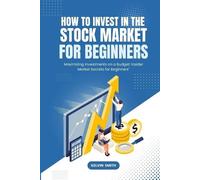 Kelvin Smith How to Invest in the Stock Market for Beginners (Tascabile)