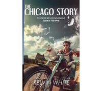 Kelvin White The Chicago Story (Tascabile)