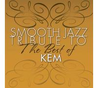 Smooth Jazz Tribute Smooth Jazz tribute to KEM the Best Of (CD)