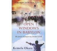 Kemela Okara Open Windows in Babylon (Tascabile)