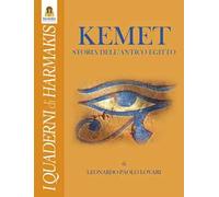 Kemet. Storia dell'antico Egitto