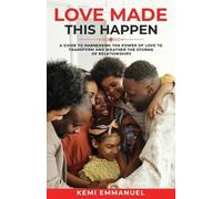 Kemi Emmanuel Love Made This Happen (Tascabile)
