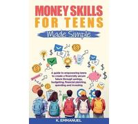 Kemi Emmanuel Money skills for Teens Made Simple (Tascabile)
