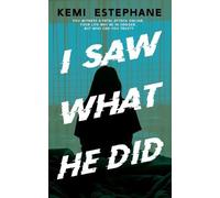 Kemi Estephane I Saw What He Did (Tascabile)