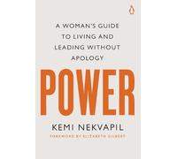 Power: A Woman's Guide to Living and Leading Without Apology