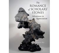 Kemin Hu The Romance of Scholar's Stones (Copertina rigida)