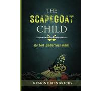 Kemone Hendricks The Scapegoat Child (Tascabile)