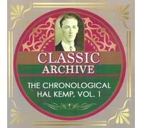 Kemp, Hal / His Orchestra - Chronological Hal Kemp, Vol. 1