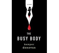 Kemper Donovan The Busy Body (Copertina rigida)