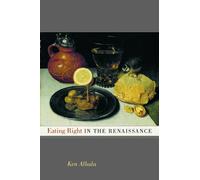 Ken Albala Eating Right in the Renaissance (Copertina rigida)