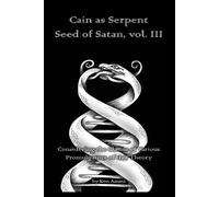 Ken Ammi Cain as Serpent Seed of Satan, vol. III (Tascabile)