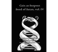 Ken Ammi Cain as Serpent Seed of Satan, vol. IV (Tascabile)