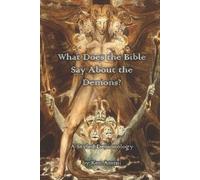 Ken Ammi What Does the Bible Say About Demons? (Tascabile)