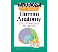 Ken Ashwell Visual Learning: Human Anatomy (Tascabile) Barron's Visual Learning