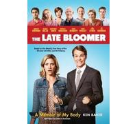 Ken Baker The Late Bloomer (Tascabile)