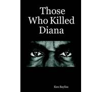 Ken Bayliss Those Who Killed Diana (Tascabile)