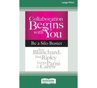 Ken Blanchard Jane Ripley Eunice Parisi-C Collaboration Begins with (Tascabile)