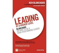 Ken Blanchard Leading at a Higher Level (Tascabile)