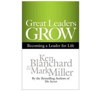 Ken Blanchard Mark Great Leaders Grow: Becoming a Leader fo (Copertina rigida)