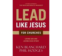 Ken Blanchard Phil Hodges Lead Like Jesus for Churches (Tascabile)