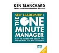 Ken Blanchard Self Leadership and the One Minute Manager (Tascabile)