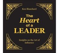 Ken Blanchard The Heart of a Leader (Copertina rigida)