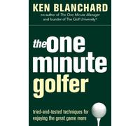 Ken Blanchard The One Minute Golfer (Tascabile)
