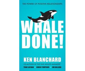 Ken Blanchard Whale Done (Tascabile)