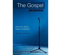 Ken Blue Alden Swan The Gospel Uncensored (Tascabile)
