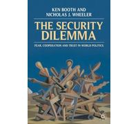 Ken Booth Nicholas Wheeler The Security Dilemma (Tascabile)