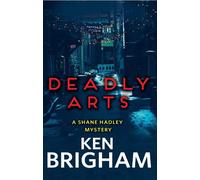 Ken Brigham Deadly Arts (Tascabile)