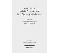 Ken Brown Monotheism in Late Prophetic and Early Apocalyptic Literat (Tascabile)