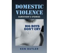 Ken Butler Domestic Violence Survivor's Stories (Tascabile)