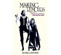 Ken Caillat Steve Stiefel Making Rumours (Copertina rigida)
