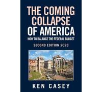 Ken Casey The Coming Collapse of America (Tascabile)