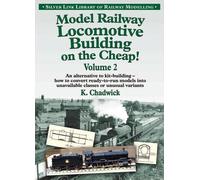 Ken Chadwick Model Railway Locomotive Building on the Cheap (Tascabile)