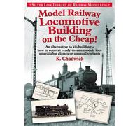 Ken Chadwick Model Railway Locomotive Building on the Cheap Volume (Tascabile)