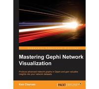 Ken Cherven Mastering Gephi Network Visualization (Digital)