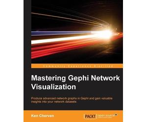 Ken Cherven Mastering Gephi Network Visualization (Digital)