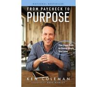 Ken Coleman From Paycheck to Purpose (Copertina rigida)