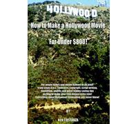 Ken Costanza How to Make a Hollywood Movie for Under $800 (Tascabile)