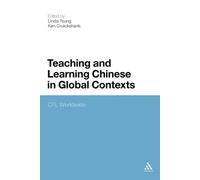 Ken Cruickshank Teaching and Learning Chinese in Global Contexts (Tascabile)