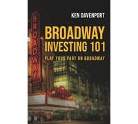Ken Davenport Broadway Investing 101 (Tascabile)