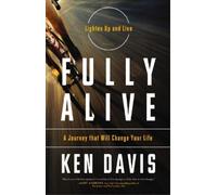 Ken Davis Fully Alive (Tascabile)
