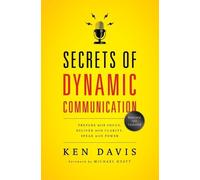 Ken Davis Secrets of Dynamic Communications (Tascabile)