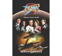 Ken Deep Andrew Saunders Russell Devlin Blakes 7 Season Three Guide (Tascabile)