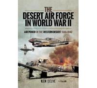 Ken Delve The Desert Air Force in World War II (Tascabile)