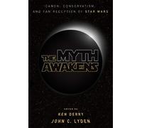 Ken Derry John C. Lyden The Myth Awakens (Tascabile)