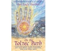 Ken Eagle Feather On the Toltec Path (Tascabile)